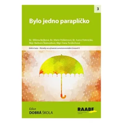 Bylo jedno paraplíčko - Milena Bejlková, Barbora Škaloudová, Marie Pelikánová, Ivana Polerecká, 