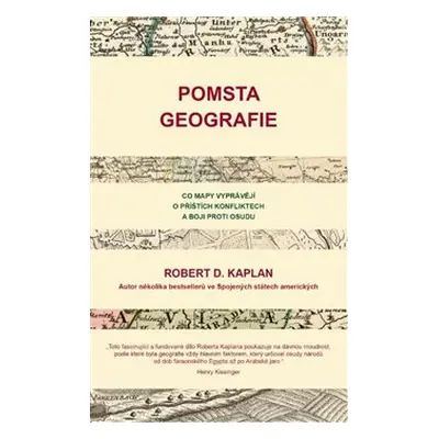 Pomsta geografie - Robert D. Kaplan