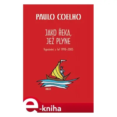 Jako řeka, jež plyne - Paulo Coelho