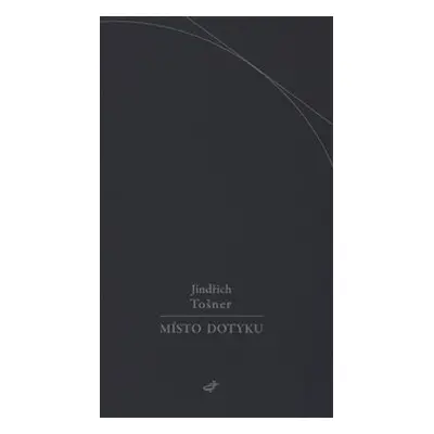 Místo dotyku - Jindřich Tošner