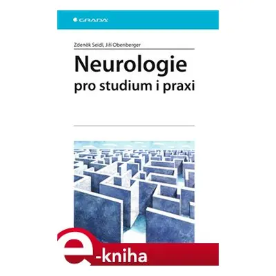 Neurologie pro studium i praxi - Jiří Obenberger, Zdeněk Seidl