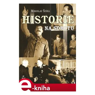 Historie na sobotu - Miroslav Šiška