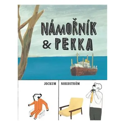 Námořník & Pekka - Jockum Nordström