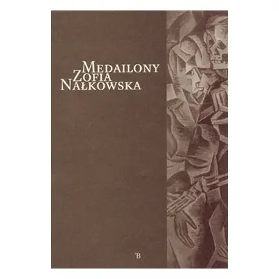 Medailony - Zofia Nałkowska