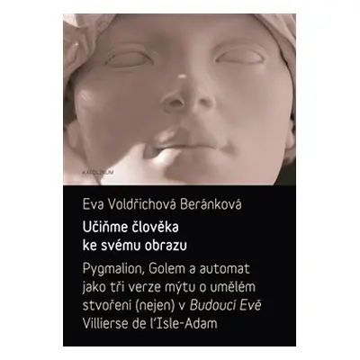 Učiňme člověka ke svému obrazu - Eva B. Voldřichová