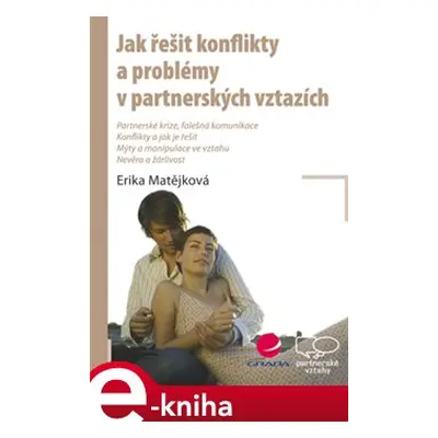 Jak řešit konflikty a problémy v partnerských vztazích - Erika Matějková