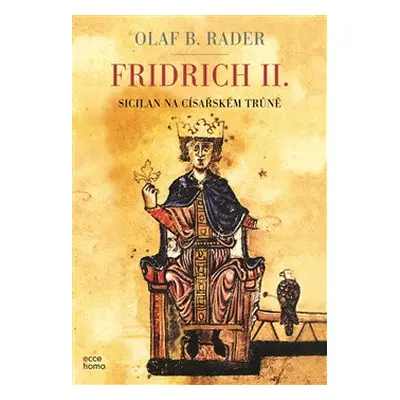 Fridrich II. - Olaf B. Rader