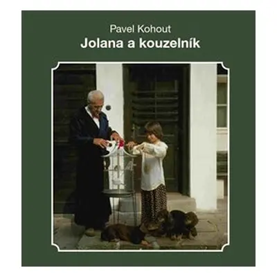 Jolana a kouzelník - Pavel Kohout