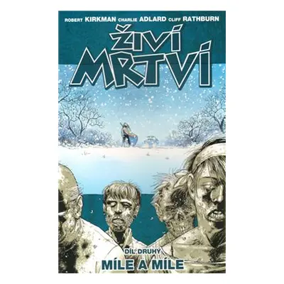 Míle a míle - Robert Kirkman, Charlie Adlard