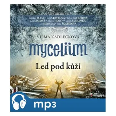 Mycelium II: Led pod kůží, mp3 - Vilma Kadlečková