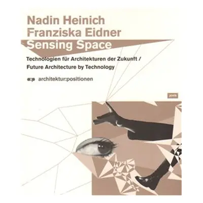 Sensing Space - Nadin Heinich, Franziska Eidner