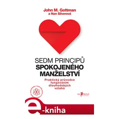 Sedm principů spokojeného manželství - John Gottman, Nan Silverová