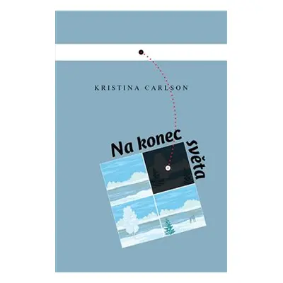 Na konec světa - Kristina Carlson