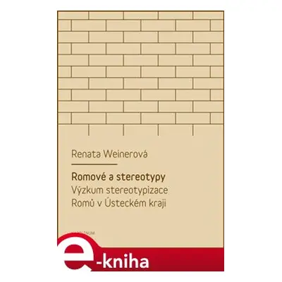 Romové a stereotypy - Renata Weinerová