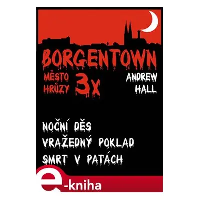 3x Borgentown - město hrůzy III - Andrew Hall