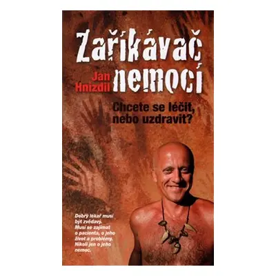 Zaříkávač nemocí - Jan Hnízdil