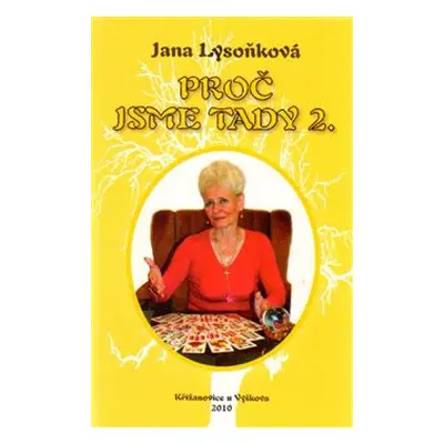 Proč jsme tady 2. - Jana Lysoňková