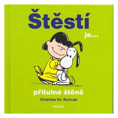 Štěstí je...přítulné štěně - Charles M. Schulz