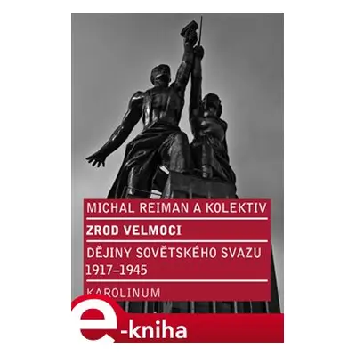 Zrod velmoci - Michal Reiman, Bohuslav Litera, Karel Svoboda, Daniela Kolenovská