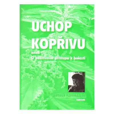 Uchop kopřivu - Uršula Flemingová