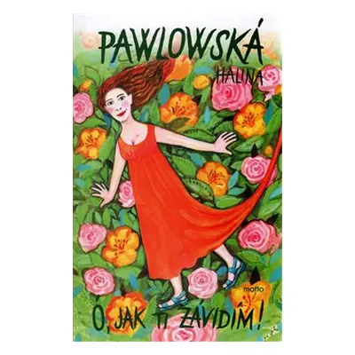 Ó, jak ti závidím - Halina Pawlowská