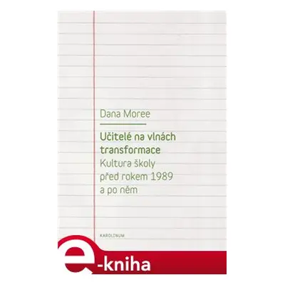 Učitelé na vlnách transformace - Dana Moreeová