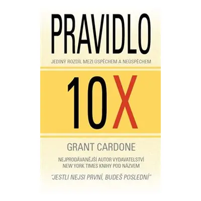 Pravidlo 10X - Grant Cardone