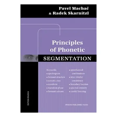 PRINCIPLES OF PHONETIC SEGMENTATION - Pavel Machač, Radek Skarnitzl