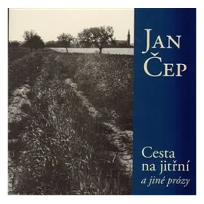 Cesta na jitřní - Jan Čep