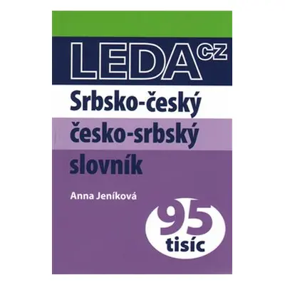 Srbsko-český a česko-srbský praktický slovník - Anna Jeníková