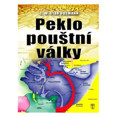 Peklo pouštní války - C. W. Star Busmann