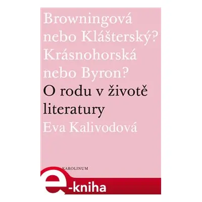 O rodu v životě literatury - Eva Kalivodová