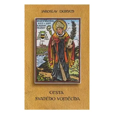 Cesta svatého Vojtěcha - Jaroslav Durych