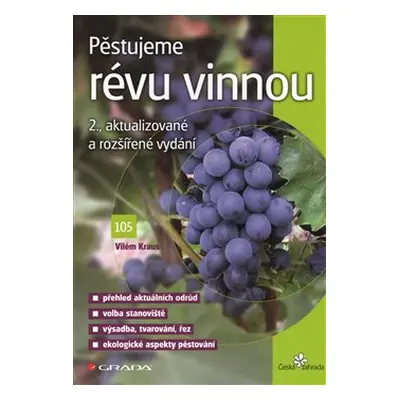 Pěstujeme révu vinnou - Vilém Kraus