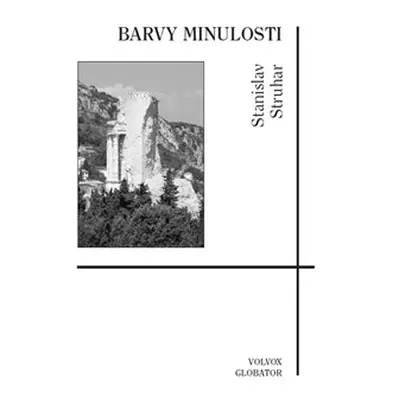 Barvy minulosti - Stanislav Struhar