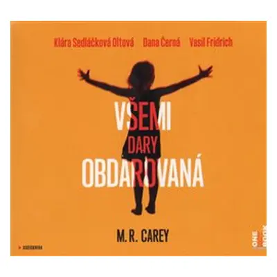 Všemi dary obdarovaná - M. R. Carey