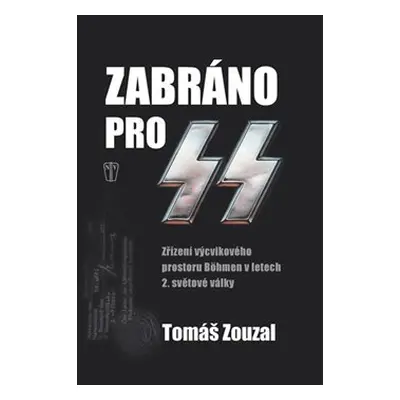 Zabráno pro SS - Tomáš Zouzal