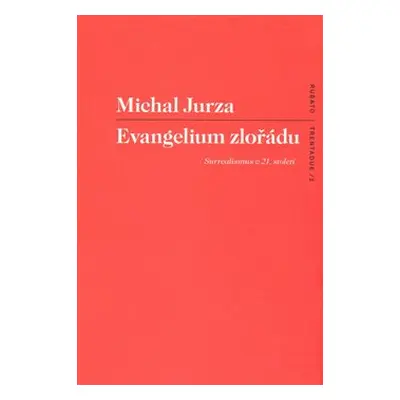 Evangelium zlořádu - Michal Jurza