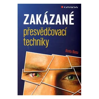 Zakázané přesvědčovací techniky - Rintu Basu