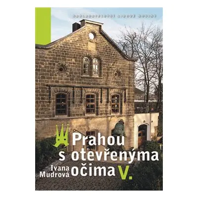 Prahou s otevřenýma očima V. - Ivana Mudrová