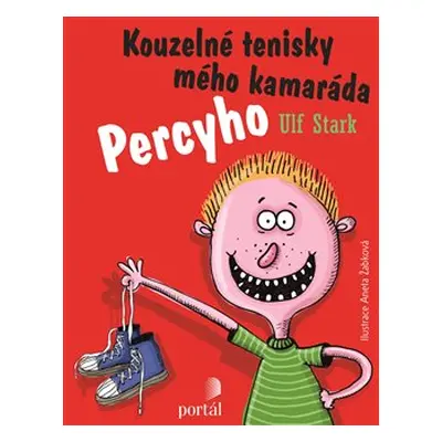 Kouzelné tenisky mého kamaráda Percyho - Ulf Stark