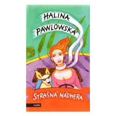 Strašná nádhera - Halina Pawlowská