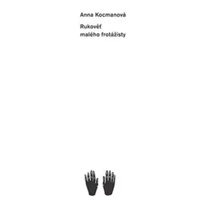 Rukověť malého frotážisty - Anna Kocmanová