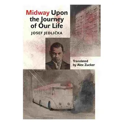 Midway Upon the Journey of Our Life - Josef Jedlička