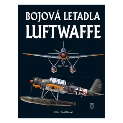 Bojová letadla Luftwaffe - David Donald