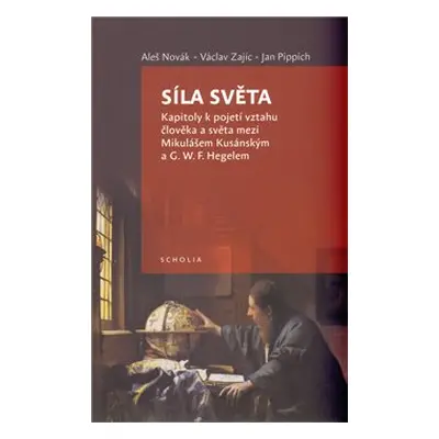 Síla světa - Aleš Novák, Václav Zajíc, Jan Pippich