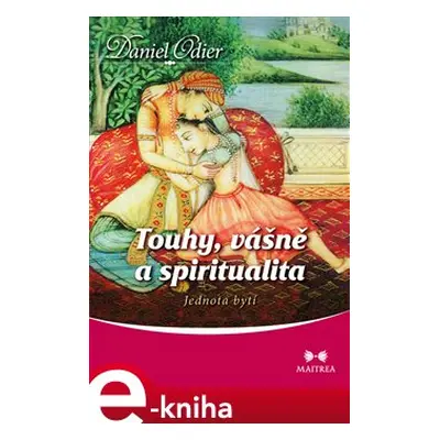 Touhy, vášně a spiritualita - Daniel Odier