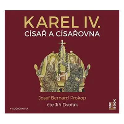 Karel IV. - Císař a císařovna - Josef Bernard Prokop