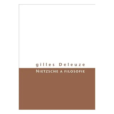 Nietzsche a filosofie - Gilles Deleuze