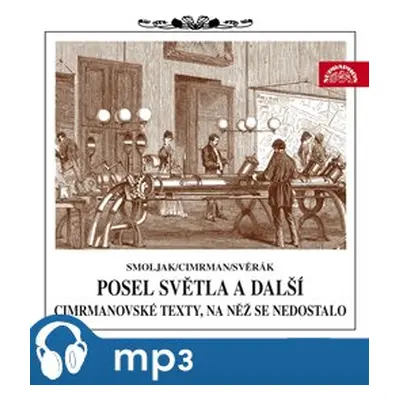 Posel světla (Divadlo J. Cimrmana) - Zdeněk Svěrák, Ladislav Smoljak